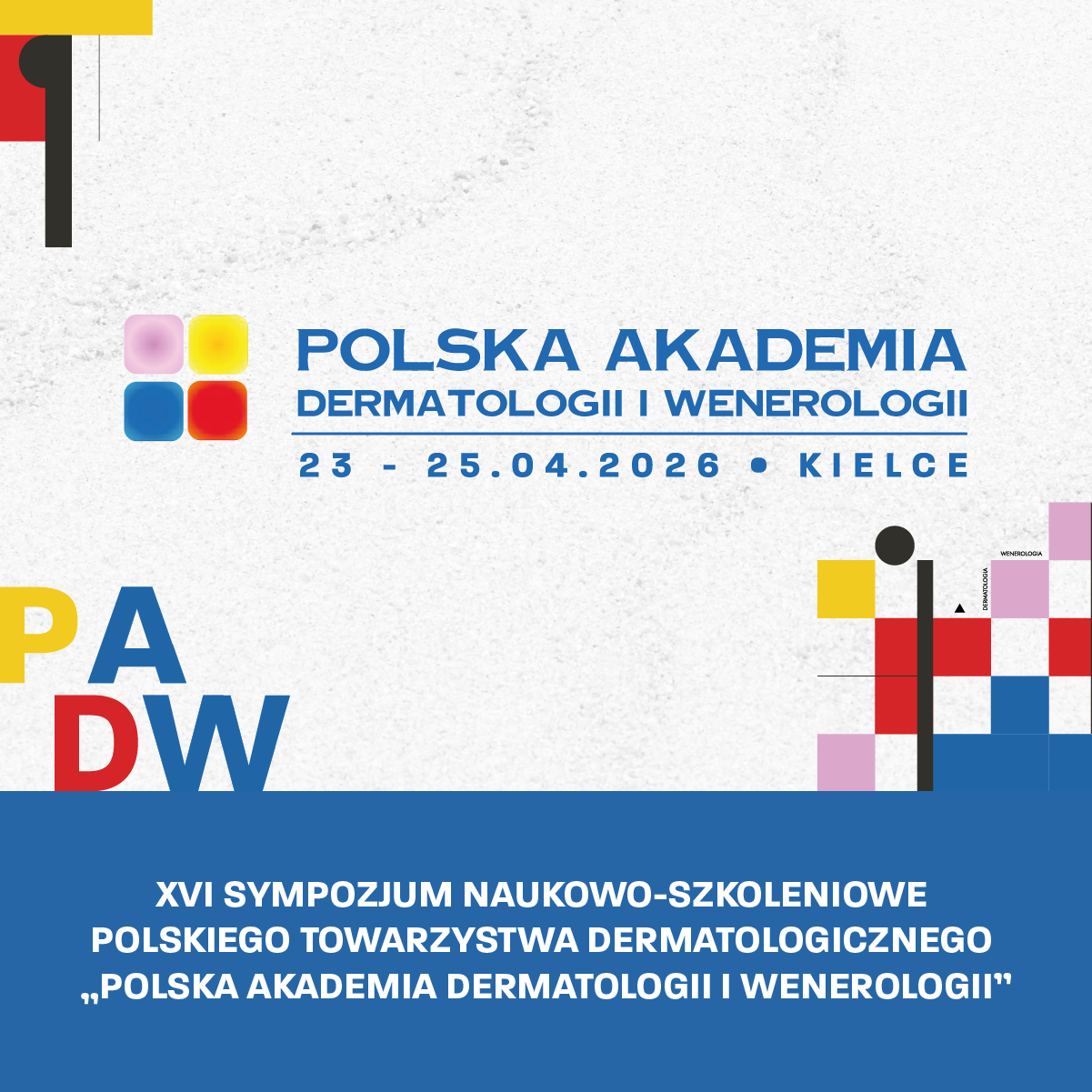REJESTRACJA NA WYDARZENIE: Polska Akademia Dermatologii i Wenerologii | 23 – 25 kwietnia 2026 r. Kielce