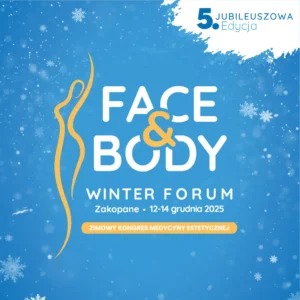 Face & Body Winter Forum - Rejestracja na Warsztat 1