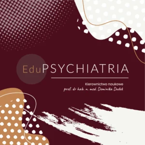 REJESTRACJA NA WEBINAR: EduPSYCHIATRIA