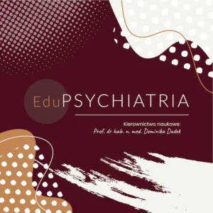 REJESTRACJA NA WEBINAR: EduPSYCHIATRIA